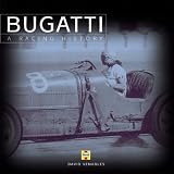 Bugatti: Bk. H834: A Racing History: Bk. H834