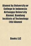 Alumni by University or College in Indonesia: Airlangga University Alumni, Bandung Institute of Technology (Itb) Alumni