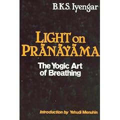 Light on Pranayama: The Yogic Art of Breathing