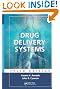 Drug Delivery Systems, Third Edition (Pharmacology & Toxicology: Basic & Clinical Aspects S.)