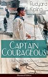 Captain Courageous (Adventure Classic) - Illustrated Edition: A Novel from one of the most popular writers in England, known for The Jungle Book, Just ... Soldier's Three, The Light That Failed
