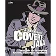 Covert Java: Techniques for Decompiling, Patching, and Reverse Engineering