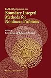Boundary integral methods for nonlinear problems : proceedings of the IABEM Symposium held in Pontignano, Italy, May 28-June 3 1995