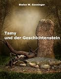 Tamy und der Geschichtenstein