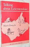 Talking about Leicestershire : Marie Forsyth