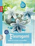 Produkt-Bild: Fleurogami Sommerbl&uuml;ten f&uuml;r drinnen und drau&szlig;en: Faltbl&uuml;ten aus Papier