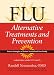 Flu: Alternative Treatments and Prevention