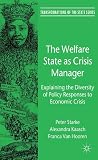The welfare state as crisis manager : explaining the diversity of policy responses to economic crisis