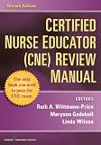 Certified Nurse Educator (CNE) Review Manual, Second Edition