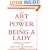 The Art and Power of Being a Lady