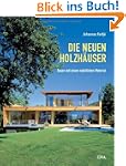 Die neuen Holzh�user: Bauen mit einem...