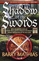 Shadow of the Swords: Book 2 of The Ancient Bloodlines Trilogy