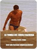 La tumba del chicle Bazooka (Spanish Edition)