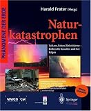 Phaenomene der Erde: Naturkatastrophen