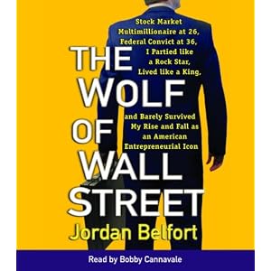 The Wolf of Wall Street by Jordan Belfort and BobCannavale