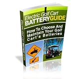 Electric Golf Cart Battery Guide Electric Golf Cart Battery Guide