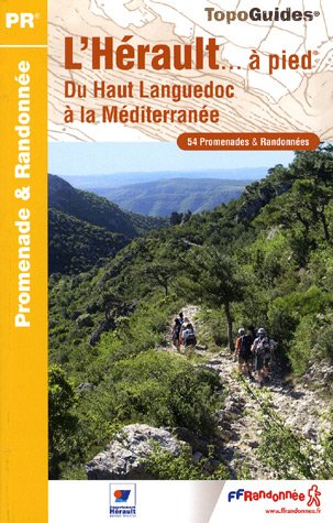 City Travel Guides Discounted  Livres : L'Hérault à pied : 54 promenades & randonnées