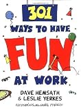 301 Ways to Have Fun at Work [Paperback]