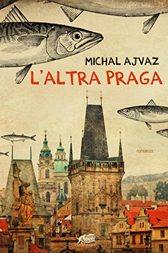 L'altra Praga (Biblioteca dell'acqua) (Italian Edition)
