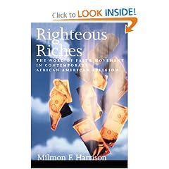 Righteous Riches: The Word of Faith Movement in Contemporary African American Religion