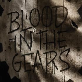 Blood In The Gears