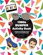 1980s Bumper Activity Book: 52 Grown Up Projects That Look Back to the Future