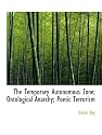 The Temporary Autonomous Zone; Ontological Anarchy; Poetic Terrorism