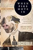 When Pigs Move In: How To Sweep Clean the Demonic Influences Impacting Your Life and the Lives of Others