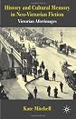 History and Cultural Memory in Neo-Victorian Fiction: Victorian Afterimages