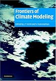 Frontiers of Climate Modeling