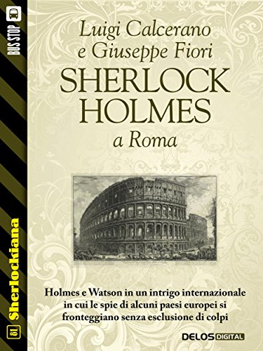 Sherlock Holmes a Roma (Sherlockiana) (Italian Edition)