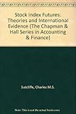 Stock index futures : theories and international evidence