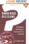 Dangerous Decisions: Problem Solving in Tomorrow's World