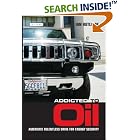 Click here to buy Addicted to Oil: America's Relentless Drive for Energy Security by  Ian Rutledge.