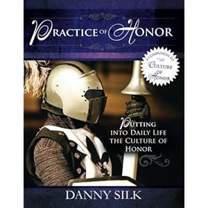 The Practice of Honor: Putting Into Daily Life the Culture of Honor