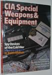 CIA Special Weapons & Equipment: Spy...