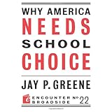 why america needs school choice encounter broadsides