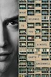 Image of What Belongs to You: A Novel