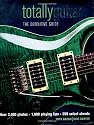 Totally Guitar: The Definitive Guide