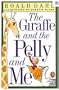 The giraffe and the pelly and me