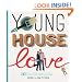 Young House Love: 243 Ways to Paint, Craft, Update & Show Your Home Some Love