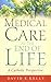 Medical Care at the End of Life: A Catholic Perspective