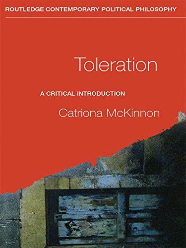 Toleration: A Critical Introduction (Routledge Contemporary Political Philosophy)