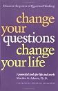 Change Your Questions, Change Your Life: 7 Powerful Tools for Life and Work