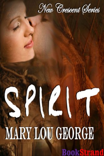 Spirit: [New Crescent 2] (BookStrand Publishing Romance)