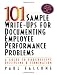 101 Sample Write-Ups for Documenting Employee Performance Problems