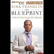 The Blueprint: A Plan for Overcoming Life's Obstacles | [Kirk Franklin]