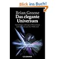 Das elegante Universum: Superstrings, verborgene Dimensionen und die Suche nach der Weltformel