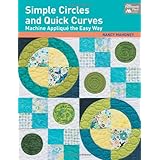 simple circles and quick curves machine applique the easy way
