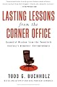 Lasting Lessons from the Corner Office: Essential Wisdom from the Twentieth Century's Greatest Entrepreneurs